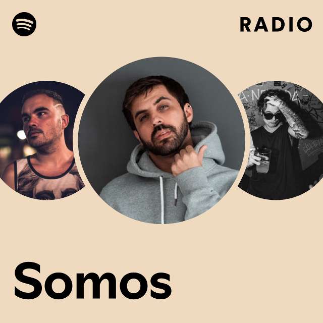 Somos Radio Playlist By Spotify Spotify 6723