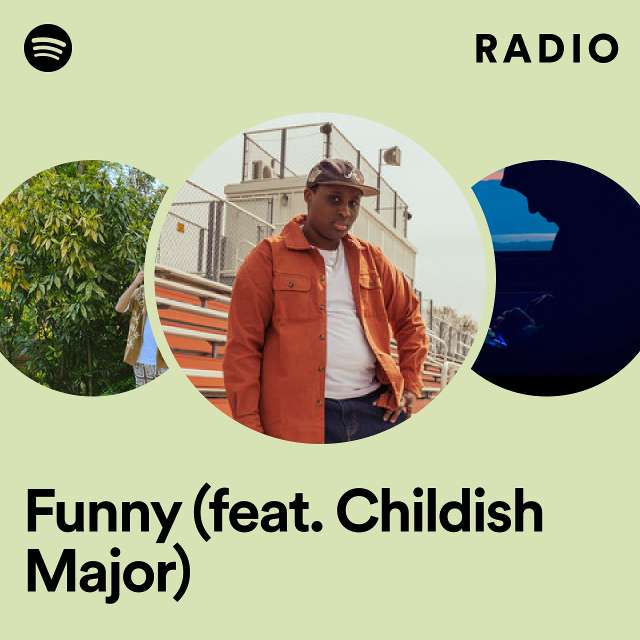 Funny (feat. Childish Major) Radio