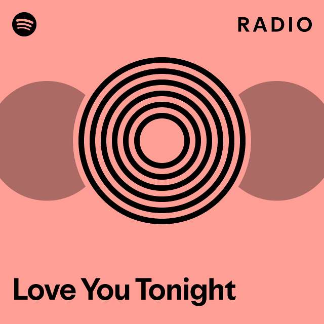 Love You Tonight Radio - playlist by Spotify | Spotify