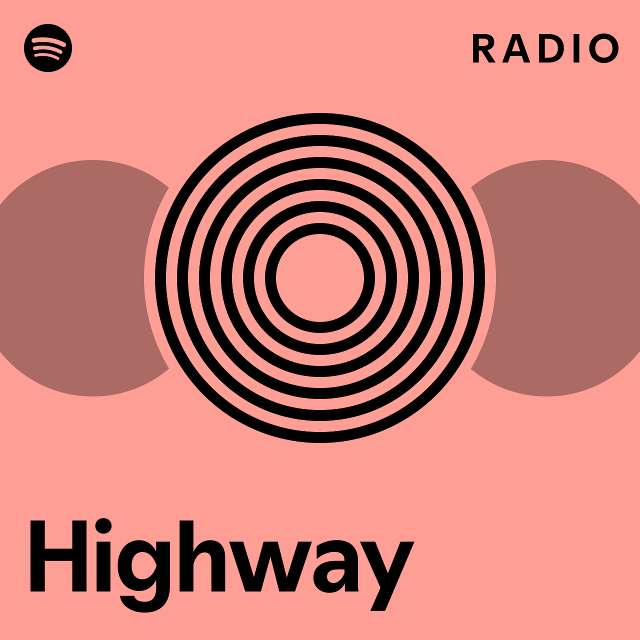 Highway Radio - playlist by Spotify | Spotify