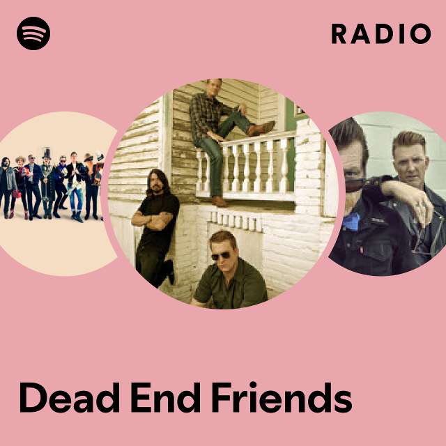 Dead End Friends Radio