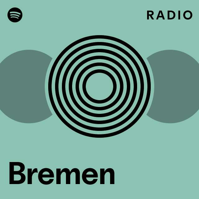 Bremen Radio playlist by Spotify Spotify