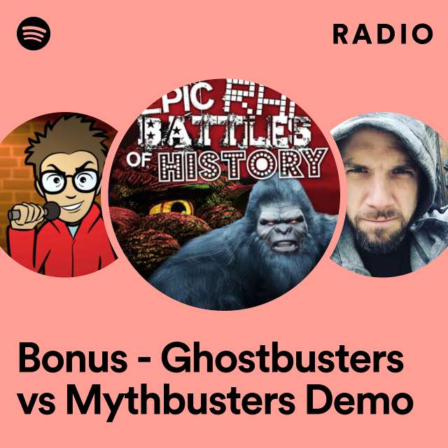 Bonus - Ghostbusters vs Mythbusters Demo Radio
