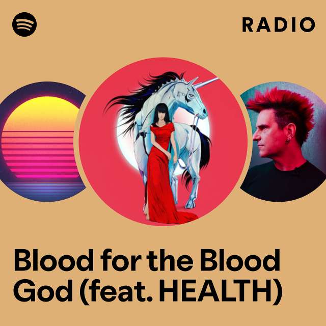 Blood for the Blood God (feat. HEALTH) Radio