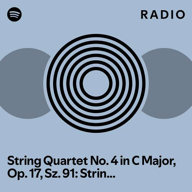 String Quartet No. 4 in C Major, Op. 17, Sz. 91 String Quartet No. 4