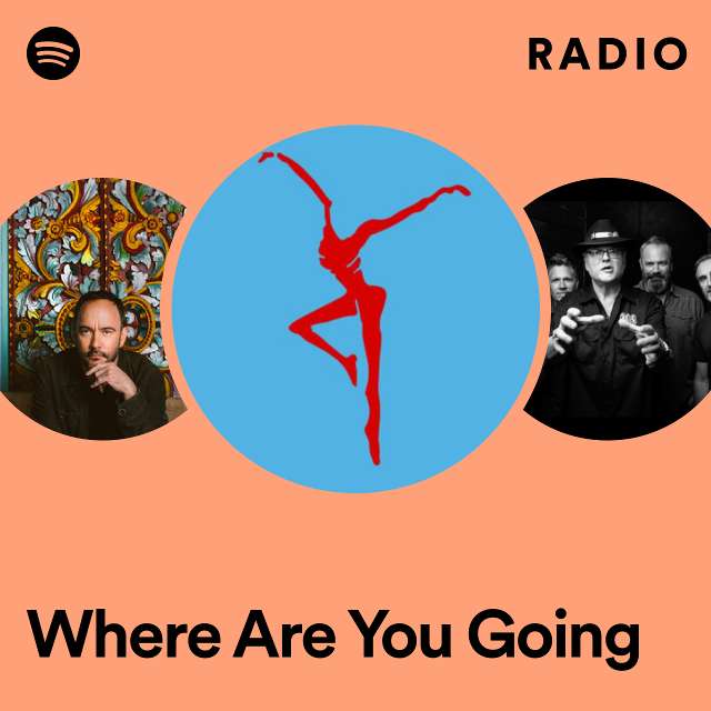 Where Are You Going Radio