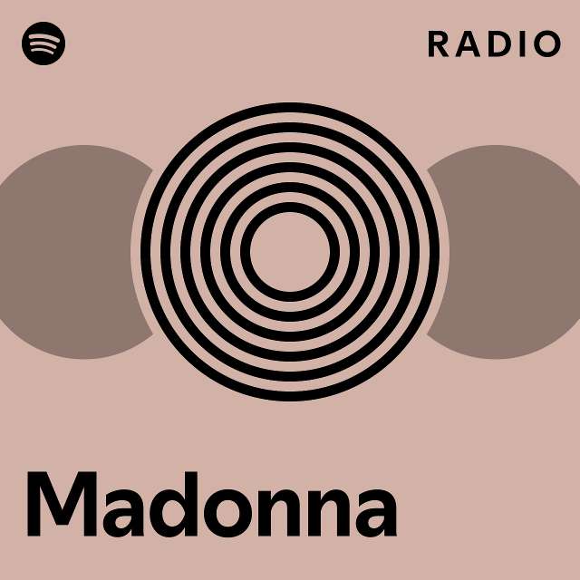 Madonna Radio - Playlist By Spotify | Spotify