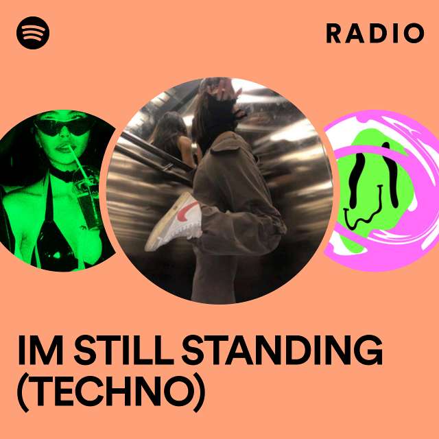 IM STILL STANDING (TECHNO) Radio