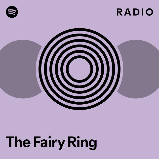 The Fairy Ring Radio playlist by Spotify Spotify