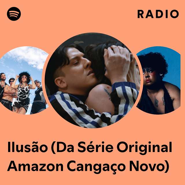Ilusão (Da Série Original Amazon Cangaço Novo) Radio