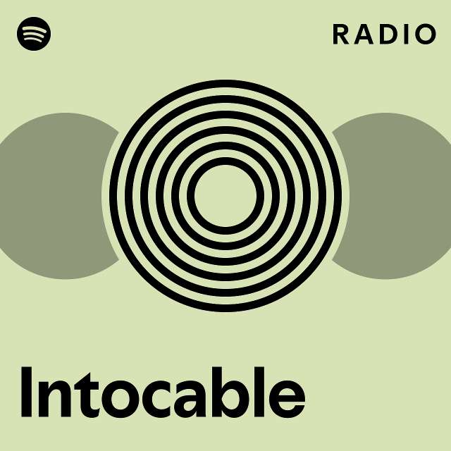 Intocable Radio Playlist By Spotify Spotify