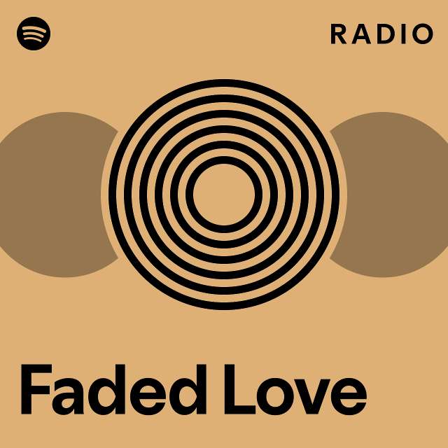 Faded Love Radio Playlist By Spotify Spotify 1528