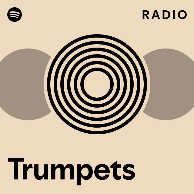 Trumpets Radio playlist by Spotify Spotify