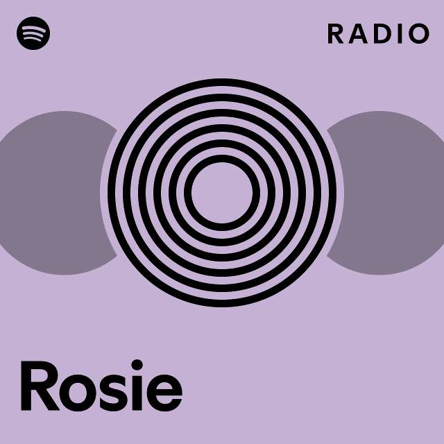 Rosie Radio - playlist by Spotify | Spotify