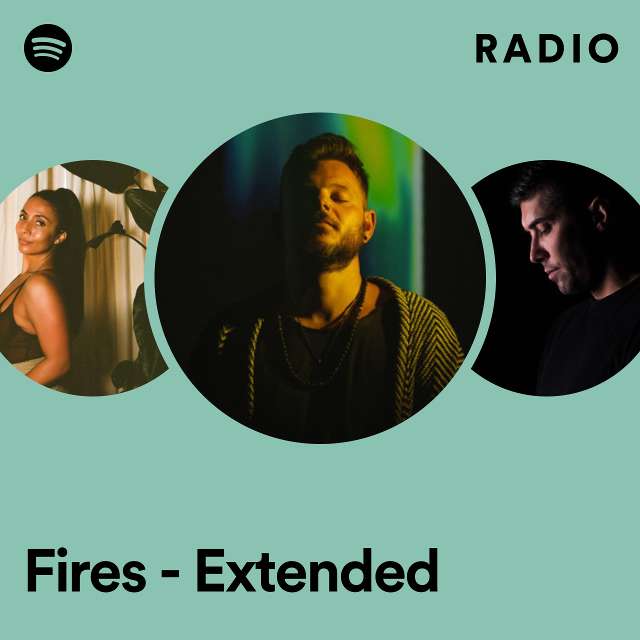 Fires - Extended Radio