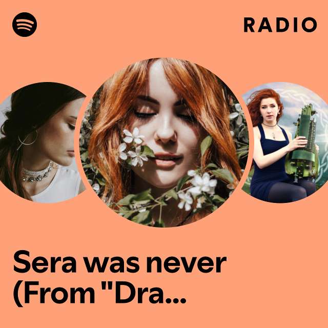 Sera was never (From "Dragon Age: Inquisition") Radio