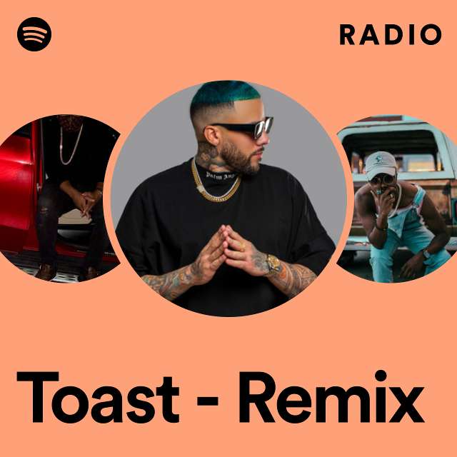 Toast - Remix Radio