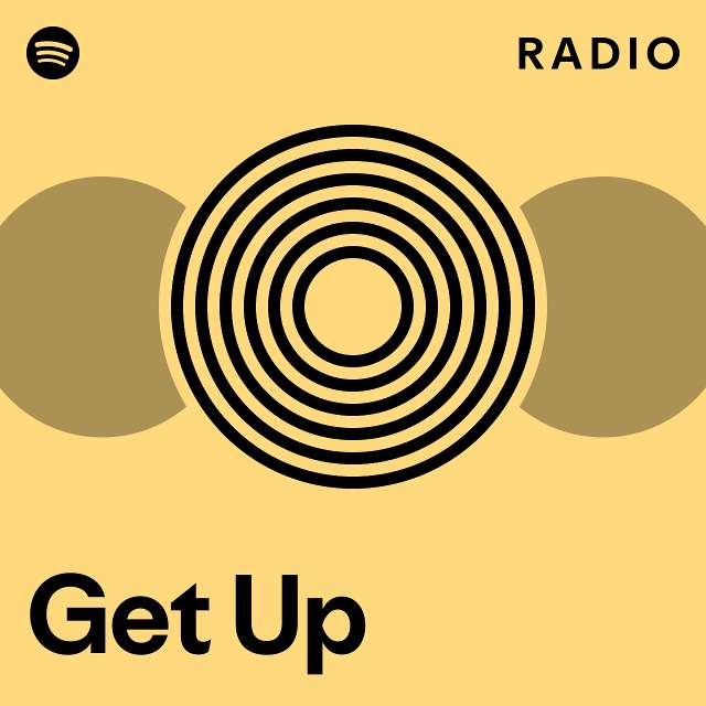 Get Up Radio - playlist by Spotify | Spotify