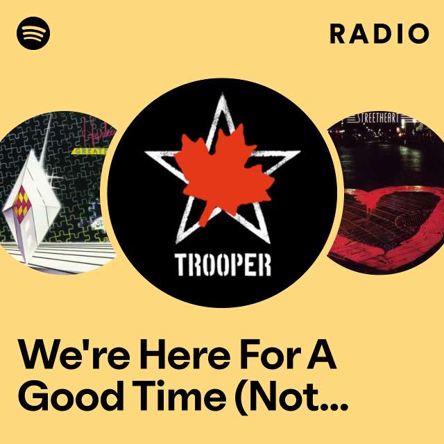 We're Here For A Good Time (Not A Long Time) Radio
