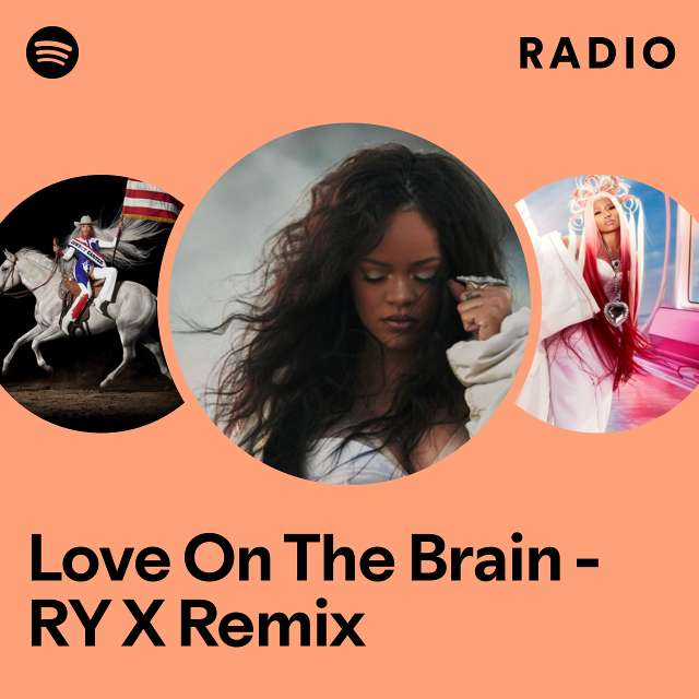 Love On The Brain - RY X Remix Radio