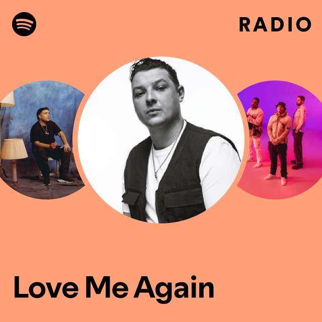 Love Me Again Radio