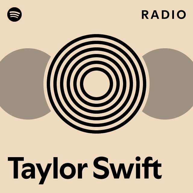 Taylor Swift Radio playlist by Spotify Spotify