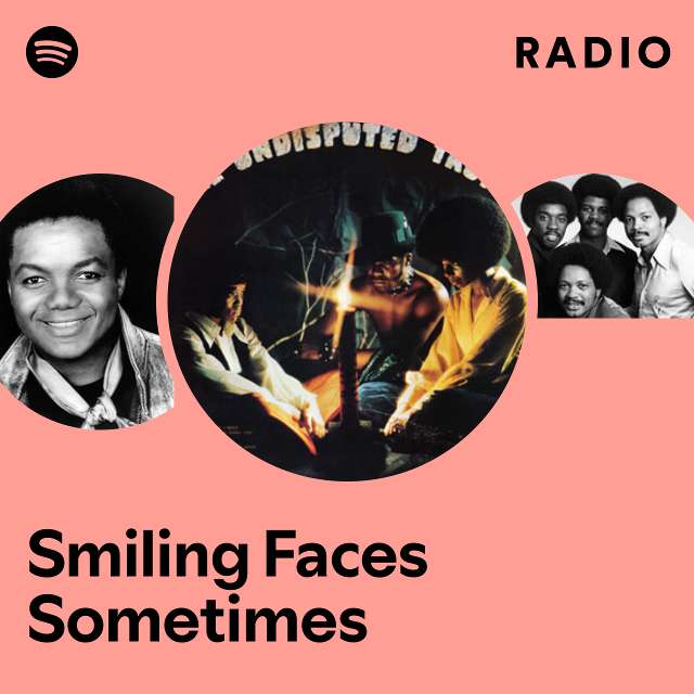 Smiling Faces Sometimes Radio