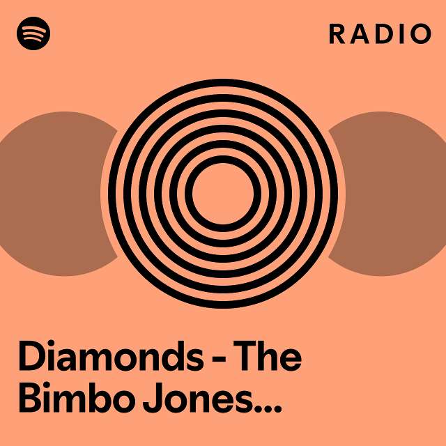 Diamonds The Bimbo Jones Vocal Edit Radio Playlist By Spotify Spotify