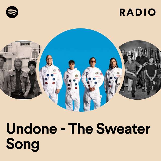 Undone - The Sweater Song Radio