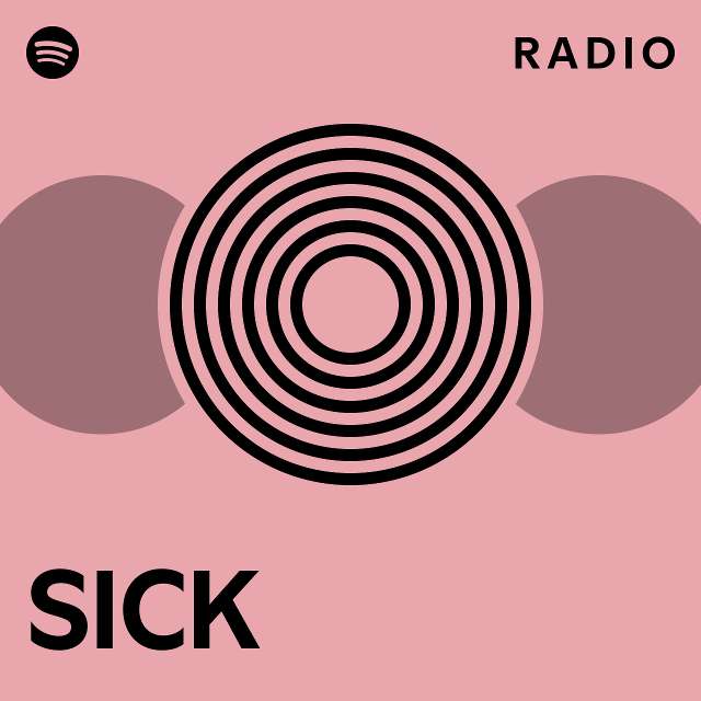 sick-radio-playlist-by-spotify-spotify