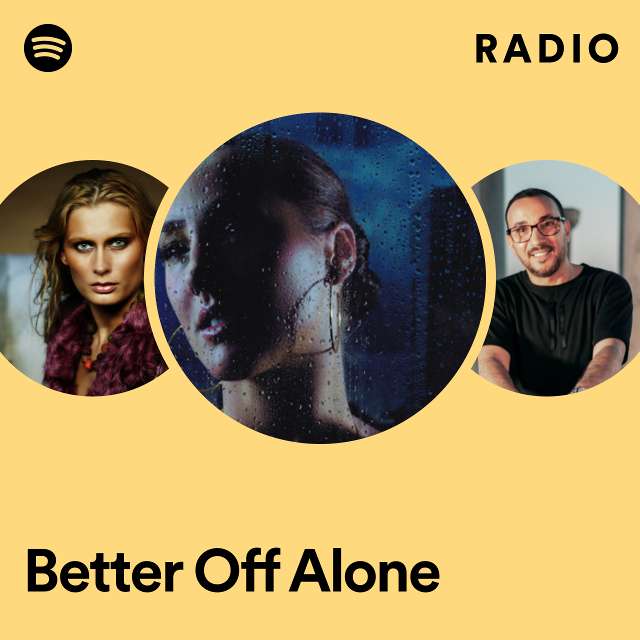 Better Off Alone Radio