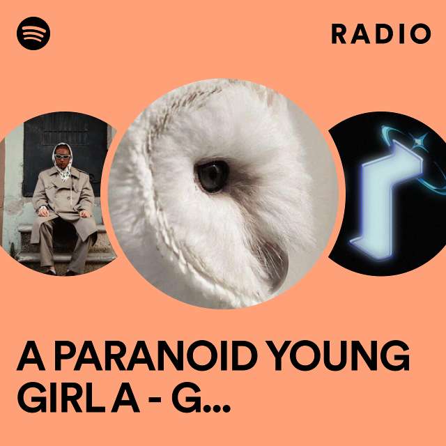 A PARANOID YOUNG GIRL A - Ghost-Slowed Radio