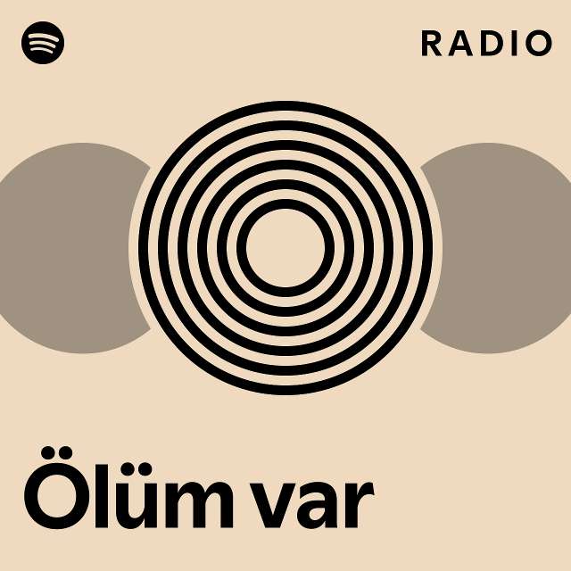 Ölüm Var Radio Playlist By Spotify Spotify