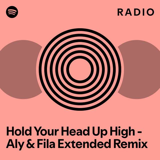 hold-your-head-up-high-aly-fila-extended-remix-radio-playlist-by