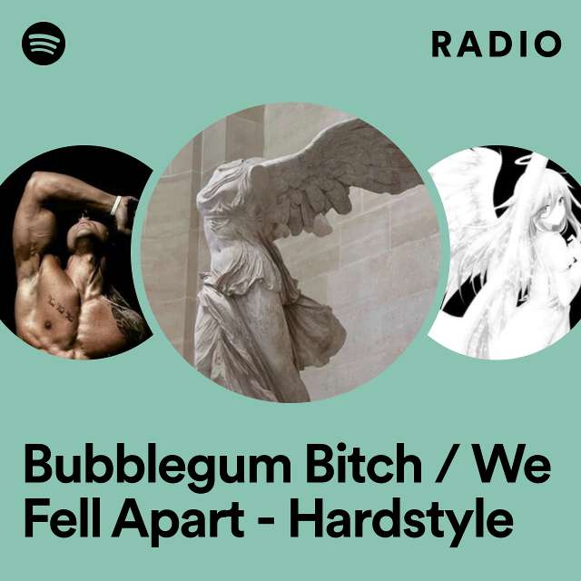 Bubblegum Bitch / We Fell Apart - Hardstyle Radio