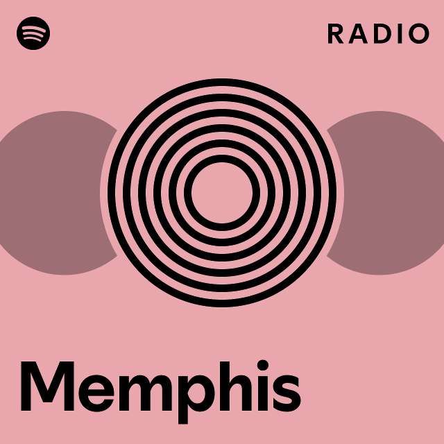 Memphis radio playlist by spotify spotify