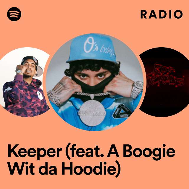 Keeper (feat. A Boogie Wit da Hoodie) Radio