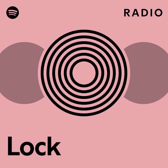 Lock Radio - playlist by Spotify | Spotify