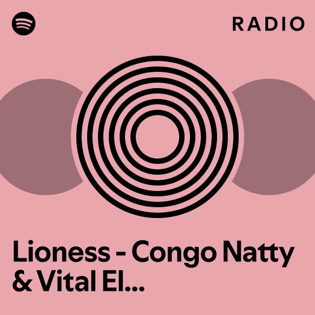 Lioness - Congo Natty & Vital Elements Remix Radio - Playlist By ...