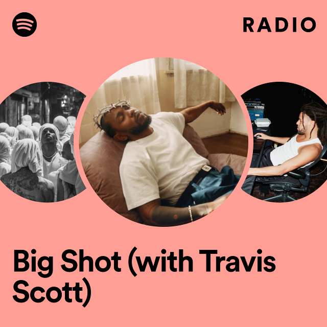 Big Shot (with Travis Scott) Radio