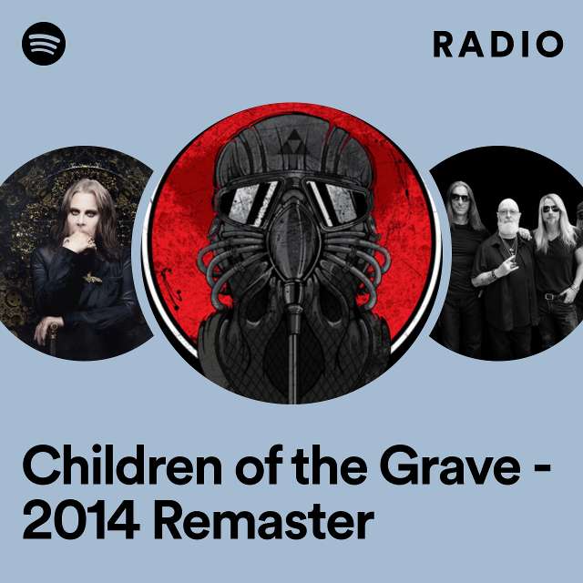 Children of the Grave - 2014 Remaster Radio