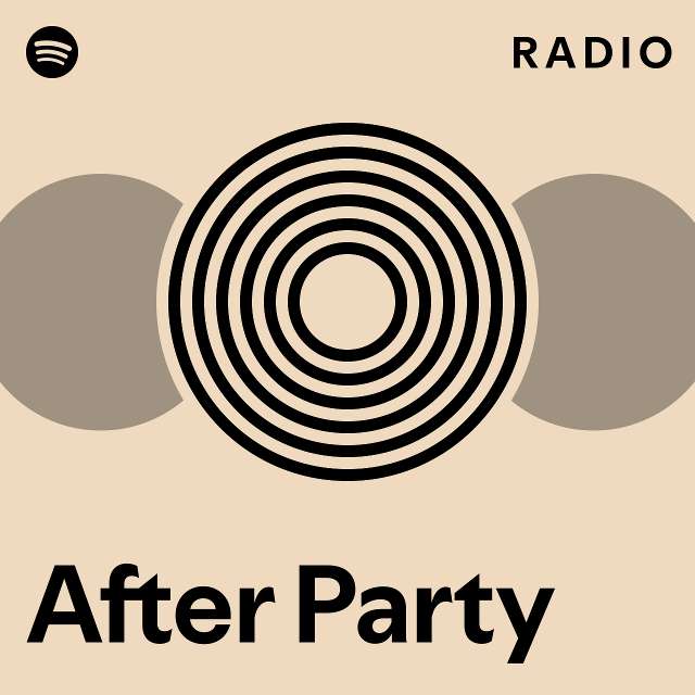 After Party Radio - playlist by Spotify | Spotify