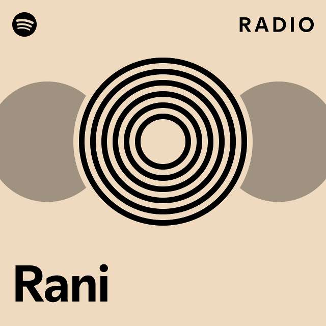 Rani Radio - playlist by Spotify | Spotify