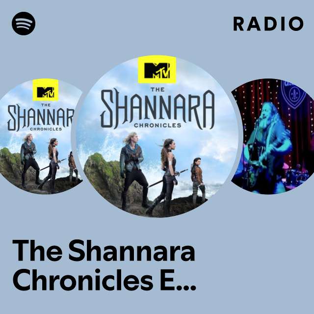 The Shannara Chronicles End Credits Radio