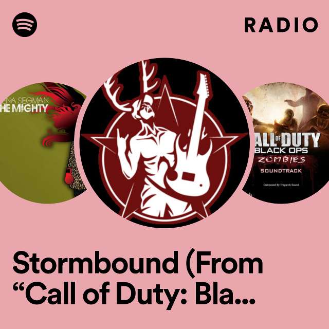 Stormbound (From “Call of Duty: Black Ops 4 - Ancient Evil”) Radio