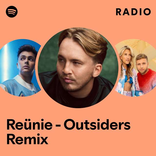 Reünie - Outsiders Remix Radio