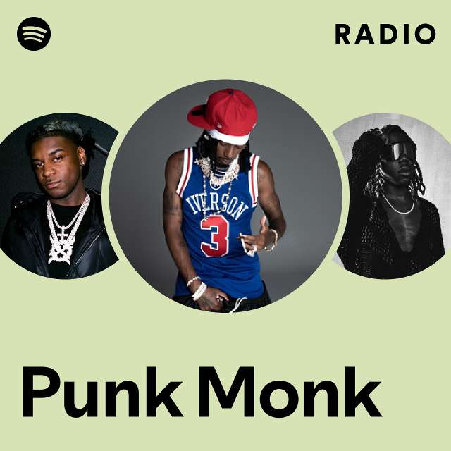 Punk Monk Radio Playlist By Spotify Spotify 