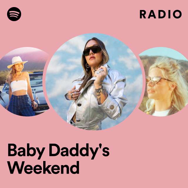 Baby Daddy's Weekend Radio