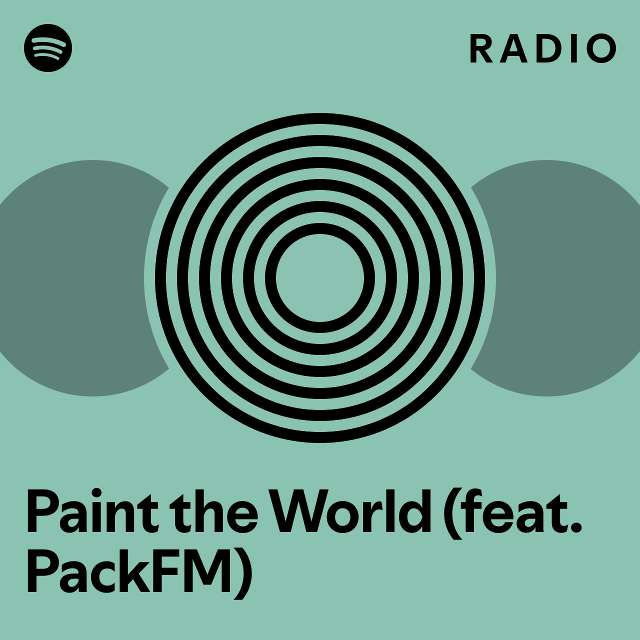 Paint the World (feat. PackFM) Radio - playlist by Spotify | Spotify
