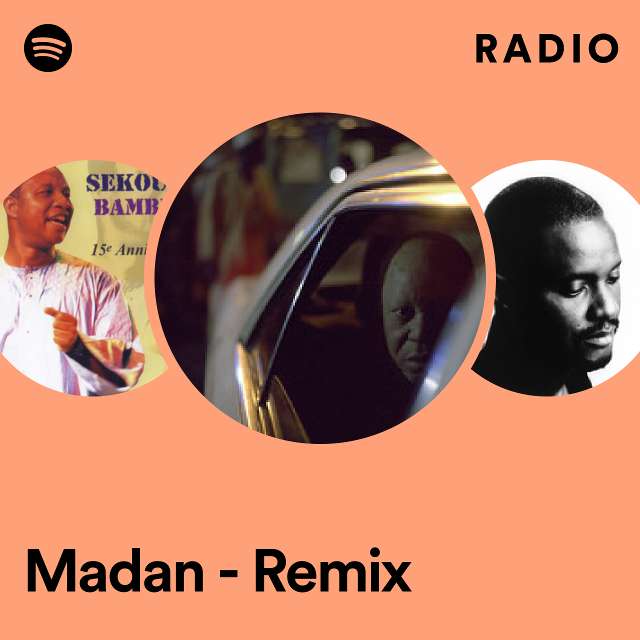 Madan - Remix Radio